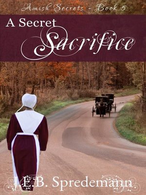 cover image of A Secret Sacrifice (Amish Secrets--Book 5)